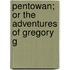 Pentowan; Or The Adventures Of Gregory G