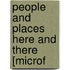 People And Places Here And There [Microf