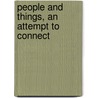People And Things, An Attempt To Connect door Massingham