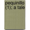 Pequinillo (1); A Tale by George Payne Rainsford James