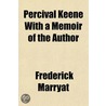 Percival Keene With A Memoir Of The Auth door Frederick Marryat