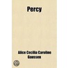 Percy by Alice Cecilia Gaussen