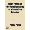 Percy Pomo; Or, The Autobiography Of A S door Percy Pomo