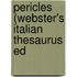 Pericles (Webster's Italian Thesaurus Ed