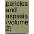Pericles And Aspasia (Volume 2)