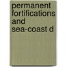 Permanent Fortifications And Sea-Coast D door United States. Congress. Affairs