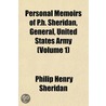 Personal Memoirs Of P.H. Sheridan, Gener by Philip Henry Sheridan