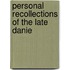 Personal Recollections Of The Late Danie