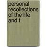 Personal Recollections Of The Life And T door Valentine Browne Lawless