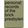 Personal Records Of The Brick Presbyteri door New York Brick Presbyterian Church