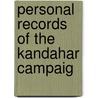Personal Records Of The Kandahar Campaig door Waller Ashe