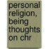 Personal Religion, Being Thoughts On Chr