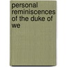 Personal Reminiscences Of The Duke Of We door Francis Egerton Earl of Ellesmere