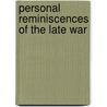 Personal Reminiscences Of The Late War by Horace Wilbert Bolton