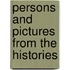 Persons And Pictures From The Histories