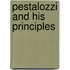 Pestalozzi And His Principles