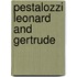 Pestalozzi Leonard And Gertrude