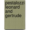 Pestalozzi Leonard And Gertrude door Eva Channing