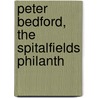 Peter Bedford, The Spitalfields Philanth door William Tallack