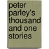 Peter Parley's Thousand And One Stories