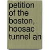 Petition Of The Boston, Hoosac Tunnel An door William L. Burt