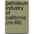 Petroleum Industry Of California (No.69)
