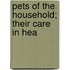 Pets Of The Household; Their Care In Hea