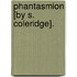 Phantasmion [By S. Coleridge].