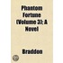 Phantom Fortune (Volume 3); A Novel