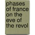 Phases Of France On The Eve Of The Revol