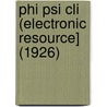 Phi Psi Cli (Electronic Resource] (1926) door Elon University