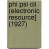 Phi Psi Cli (Electronic Resource] (1927) door Elon University