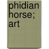Phidian Horse; Art door Victor Cherbuliez
