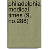 Philadelphia Medical Times (9, No.288) door Onbekend