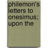 Philemon's Letters To Onesimus; Upon The door William Laing