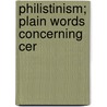 Philistinism; Plain Words Concerning Cer door Richard Heber Newton