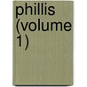 Phillis (Volume 1) by Professor Thomas Lodge