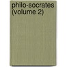 Philo-Socrates (Volume 2) by William Ellis