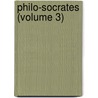 Philo-Socrates (Volume 3) door William Ellis