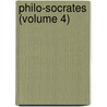 Philo-Socrates (Volume 4) by William Ellis