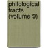 Philological Tracts (Volume 9)