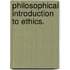 Philosophical Introduction To Ethics.