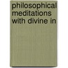 Philosophical Meditations With Divine In door Benjamin Parker
