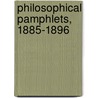 Philosophical Pamphlets, 1885-1896 door Onbekend