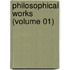 Philosophical Works (Volume 01)