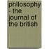 Philosophy - The Journal Of The British