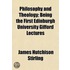 Philosophy And Theology; Being The First