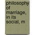 Philosophy Of Marriage, In Its Social, M