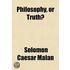 Philosophy, Or Truth?