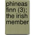 Phineas Finn (3); The Irish Member